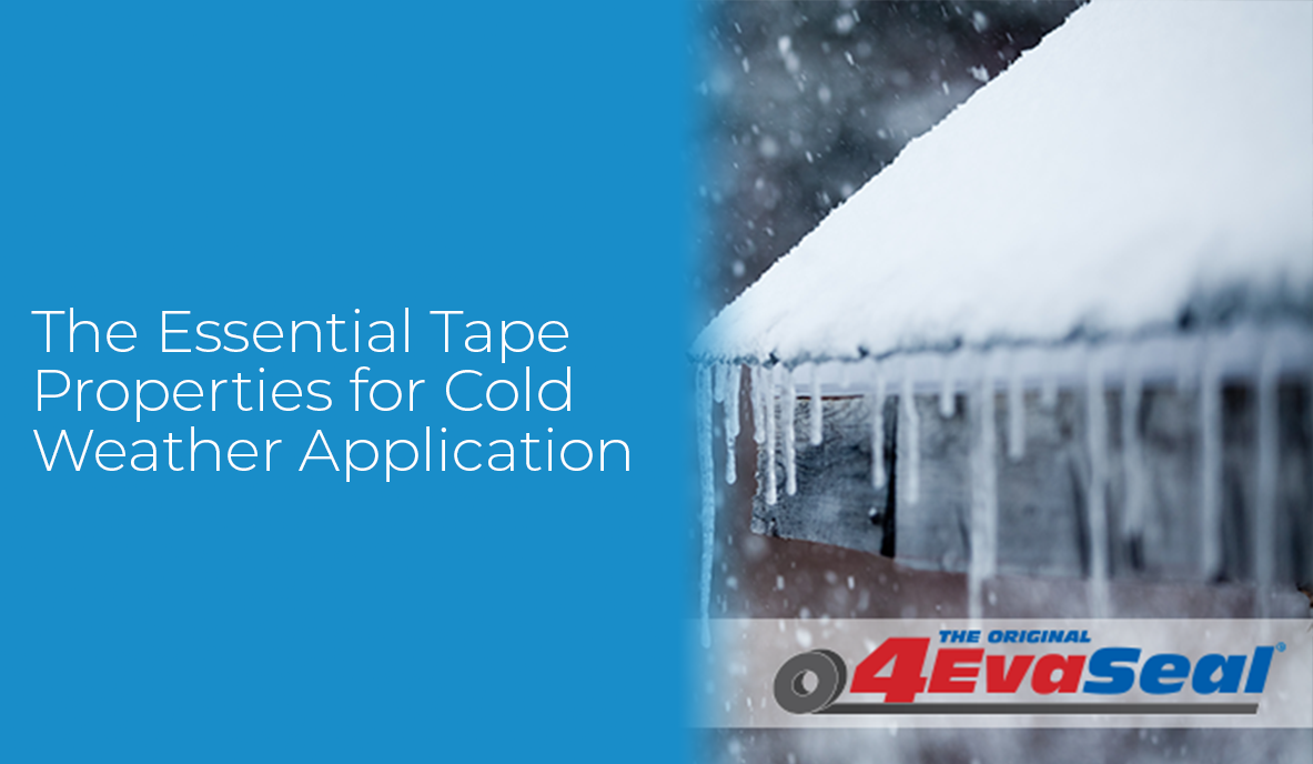 The Essential Tape Properties to Consider for Cold Weather Application